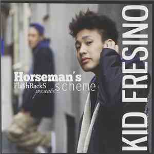 Kid Fresino - Horseman's Scheme