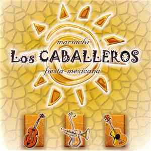 Los Caballeros  - Fiesta Mexicana