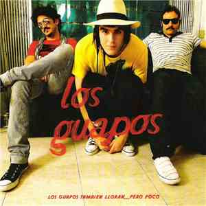 Los Guapos  - Los Gaupos También Lloran… Pero Poco