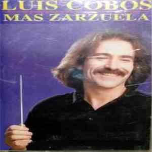 Luis Cobos - Mas Zarzuela