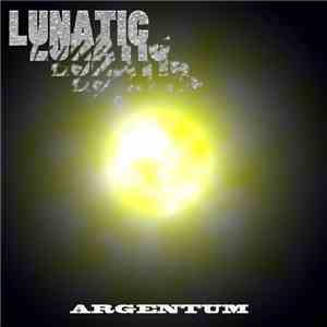 Lunatic  - Argentum