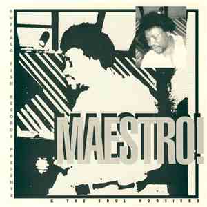 Maestro Sanders & The Soul Hoosiers - Home Grown Remedy / Please Don't Go