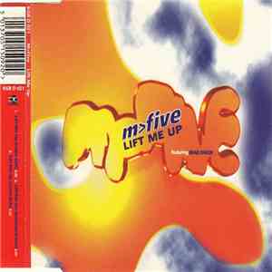 M>Five Featuring Brad Raker - Lift Me Up