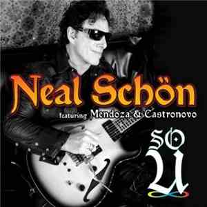 Neal Schȍn Featuring Mendoza & Castronovo - So U