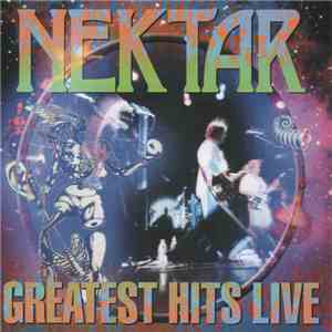 Nektar - Greatest Hits Live