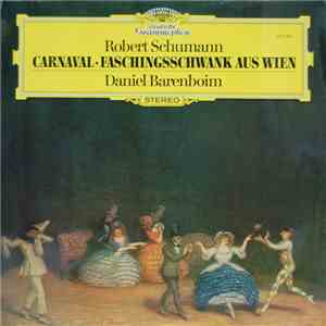 Robert Schumann, Daniel Barenboim - Carnaval - Faschingsschwank aus Wien