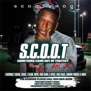 S.C.O.O.T. - Something Came Out Of Tragedy Vol. 2