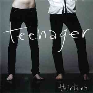 Teenager  - Thirteen
