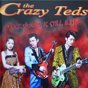 The Crazy Teds - Rock'n'Roll Is Still Alive