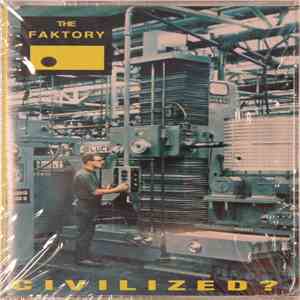 The Faktory - Civilized?