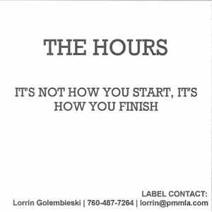 The Hours - It's Not How You Start, It's How You Finish