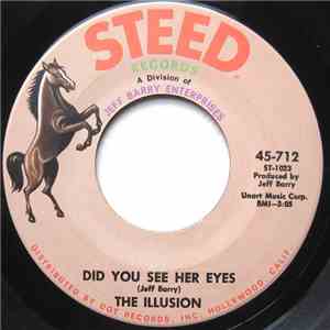The Illusion - Did You See Her Eyes / Falling In Love