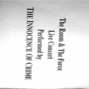 The Innocence Of Crime - The Room And The Force