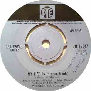 The Paper Dolls - My Life (Is In Your Hands)
