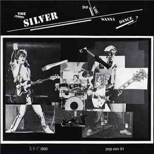 The Silver - Do You Wanna Dance?