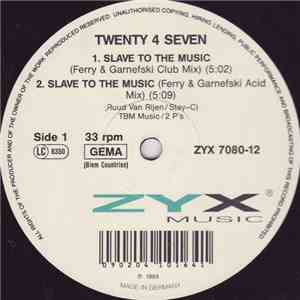 Twenty 4 Seven - Slave To The Music