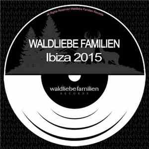 Various - Waldliebe Familien Ibiza 2015