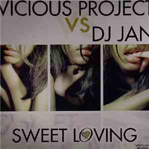 Vicious Project  vs DJ Jan  - Sweet Loving