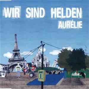 Wir Sind Helden - Aurélie