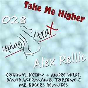 Alex Reliic - Take Me Higher