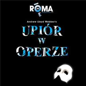 Andrew Lloyd Webber - Upiór W Operze