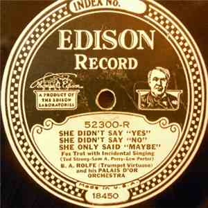 B. A. Rolfe (Trumpet Virtuoso) And His Palais D'or Orchestra - She Didn't S ...