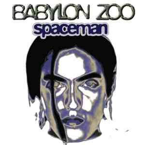 Babylon Zoo - Spaceman