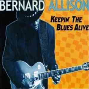 Bernard Allison - Keepin' The Blues Alive