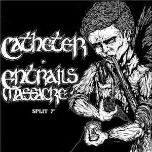 Catheter • Entrails Massacre - Split 7