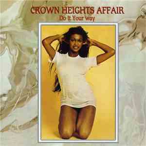 Crown Heights Affair - Do It Your Way