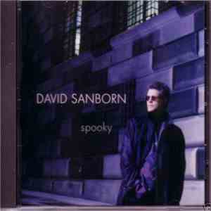 David Sanborn - Spooky