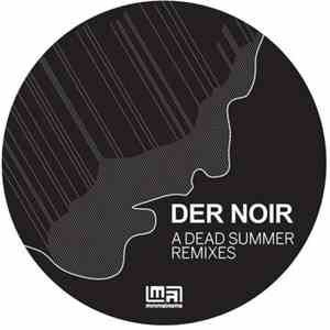 Der Noir - A Dead Summer Remixes