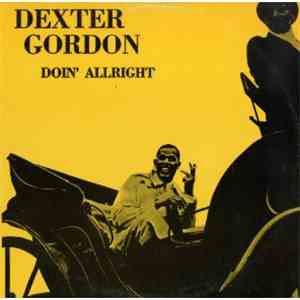 Dexter Gordon - Doin' Allright