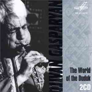 Djivan Gasparyan - The World Of The Duduk