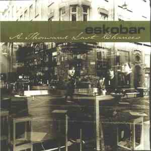 Eskobar  - A Thousand Last Chances