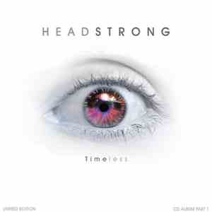 Headstrong  - Timeless: Part 1