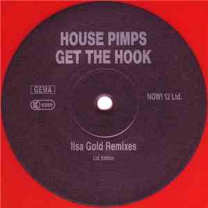 House Pimps - Get The Hook (Ilsa Gold Remixes)