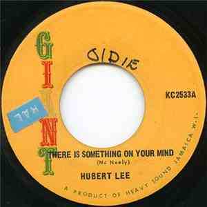 Hubert Lee / The Impact All Stars - There Is Something On Your Mind