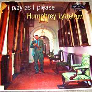 Humphrey Lyttelton - I Play As I Please