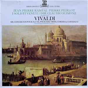 Jean-Pierre Rampal - Pierre Pierlot, I Solisti Veneti / Claudio Scimone - Vivaldi - Six Concertos Pour Flute, Pour Hautbois, Cordes & Continuo