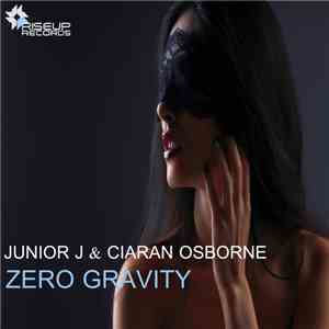 Junior J & Ciaran Osborne - Zero Gravity
