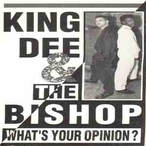 King Dee & The Bishop - What's Your Opinion?