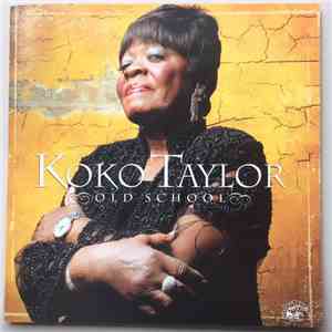 Koko Taylor - Old School