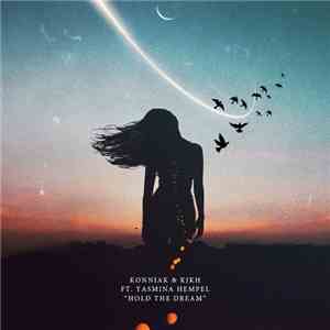 Konniak & KJKH Ft. Yasmina Hempel - Hold The Dream