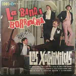 Los Xochimilcas - La Banda Borracha