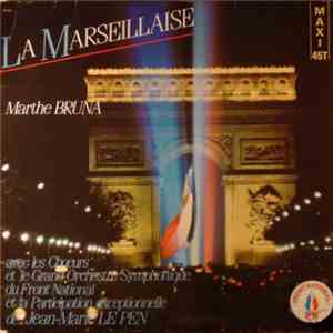 Marthe Bruna Avec Les Chœurs Et Le Grand Orchestre Symphonique Du Front National Et La Participation Exceptionnelle De Jean-Marie Le Pen - La Marseillaise
