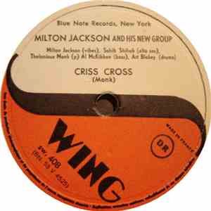 Milton Jackson And His New Group - Criss Cross / Willow Weep For Me