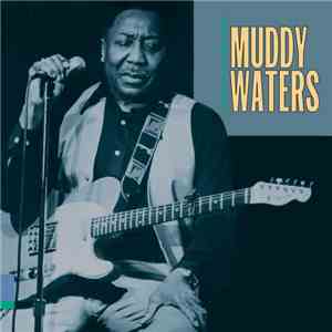 Muddy Waters - King Of The Electric Blues