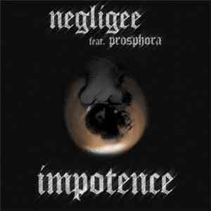 Negligee feat. Prosphora - Impotence
