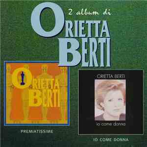 Orietta Berti - 2 Album Di Orietta Berti - Premiatissime / Io Come Donna